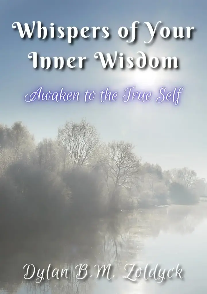 Whispers From Your Inner Wisdom: Awaken to the True Self